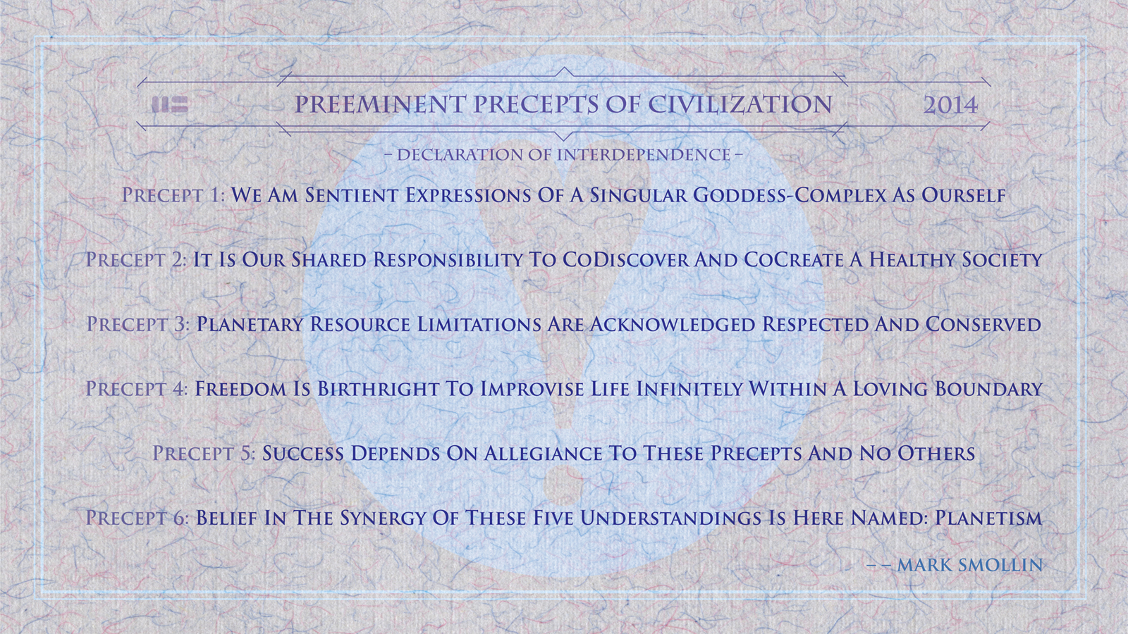 Precepts Of Civilization Declaration Of Interdependence cocreated by Mark Smollin